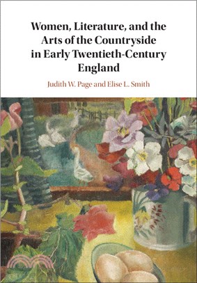 Women, Literature, and the Arts of the Countryside in Early Twentieth-Century England