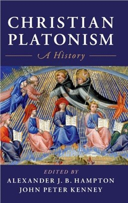 Christian Platonism：A History