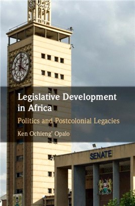 Legislative Development in Africa ― Politics and Post-colonial Legacies