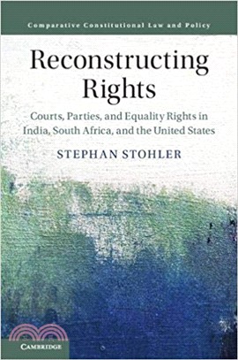 Reconstructing Rights ― Courts, Parties, and Equality Rights in India, South Africa, and the United States
