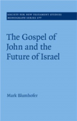 The Gospel of John and the Future of Israel