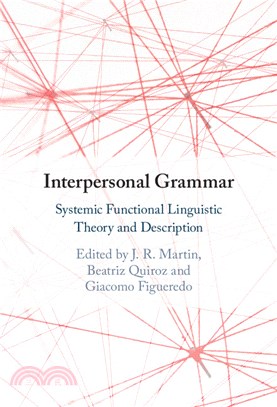 Interpersonal Grammar：Systemic Functional Linguistic Theory and Description