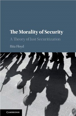 The Morality of Security ― A Theory of Just Securitization
