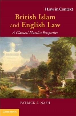 British Islam and English Law：A Classical Pluralist Perspective