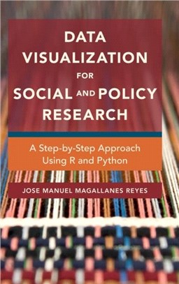 Data Visualization for Social and Policy Research：A Step-by-Step Approach Using R and Python