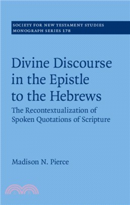 Divine Discourse in the Epistle to the Hebrews：The Recontextualization of Spoken Quotations of Scripture