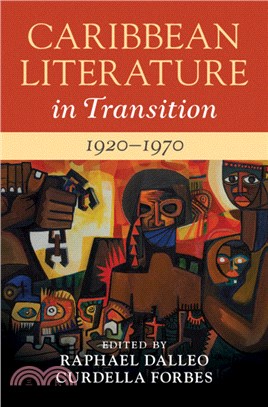 Caribbean Literature in Transition, 1920-1970: Volume 2