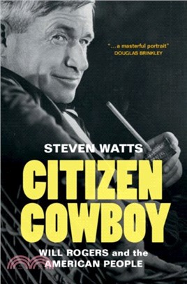 Citizen Cowboy：Will Rogers and the American People