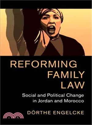Reforming Family Law ― Social and Political Change in Jordan and Morocco