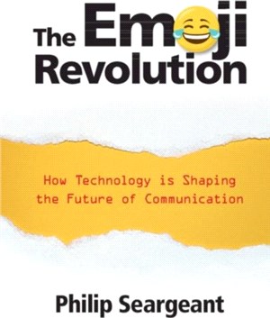 The Emoji Revolution ― How Technology Is Shaping the Future of Communication