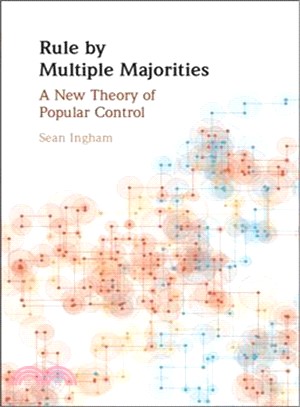 Rule of Multiple Majorities ― A New Theory of Popular Control