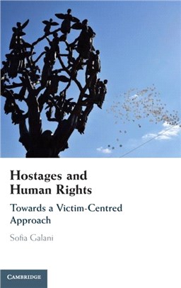 Hostages and Human Rights：Towards a Victim-Centred Approach