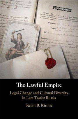 The Lawful Empire ― Legal Change and Cultural Diversity in Late Tsarist Russia