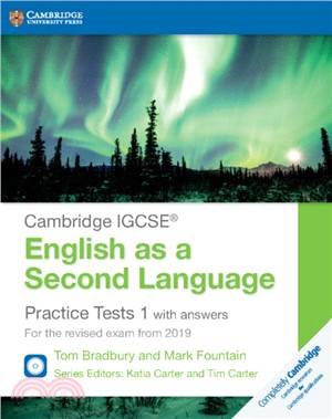 Cambridge IGCSE (R) English as a Second Language Practice Tests 1 with Answers and Audio CDs (2)：For the Revised Exam from 2019