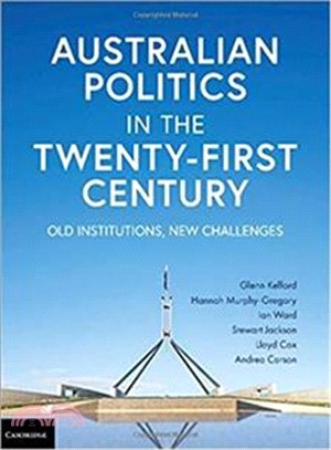 Australian Politics in the Twenty-first Century ― Old Institutions, New Challenges