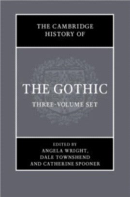 The Cambridge History of the Gothic 3 Volume Hardback Set：Three-volume set