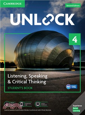 Unlock Level 4 Listening, Speaking & Critical Thinking Student's Book, Mob App and Online Workbook w/ Downloadable Audio and Video