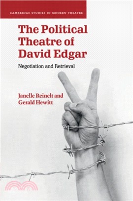 The Political Theatre of David Edgar：Negotiation and Retrieval