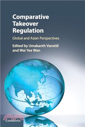 Comparative Takeover Regulation：Global and Asian Perspectives