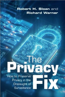 The Privacy Fix：How to Preserve Privacy in the Onslaught of Surveillance