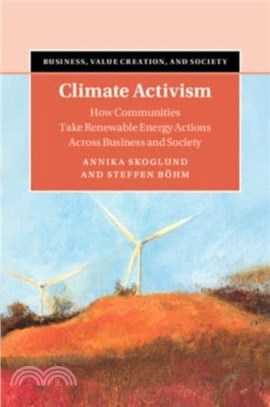 Climate Activism：How Communities Take Renewable Energy Actions Across Business and Society