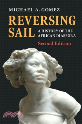 Reversing Sail: A History of the African Diaspora, 2nd Edition