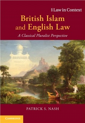 British Islam and English Law：A Classical Pluralist Perspective