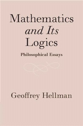Mathematics and Its Logics：Philosophical Essays