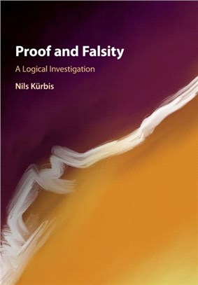 Proof and Falsity：A Logical Investigation