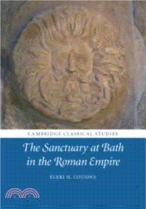 The Sanctuary at Bath in the Roman Empire