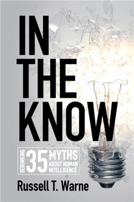 In the Know：Debunking 35 Myths about Human Intelligence