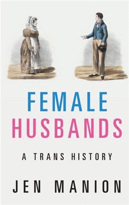 Female Husbands：A Trans History