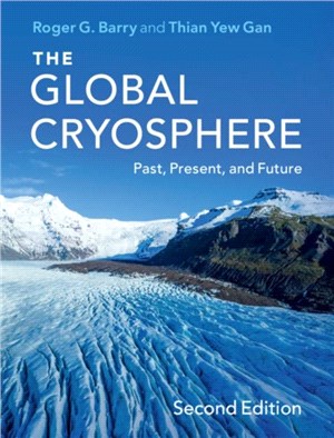 The Global Cryosphere：Past, Present, and Future