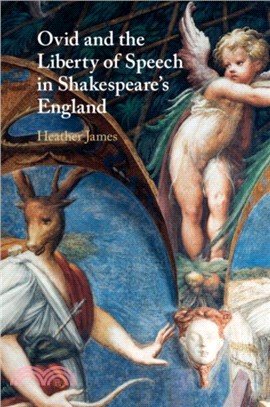 Ovid and the Liberty of Speech in Shakespeare's England