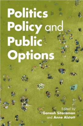 Politics, Policy, and Public Options