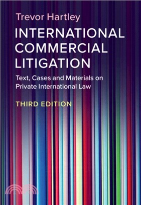 International Commercial Litigation：Text, Cases and Materials on Private International Law