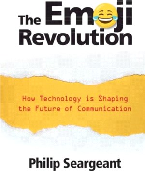 The Emoji Revolution ― How Technology Is Shaping the Future of Communication