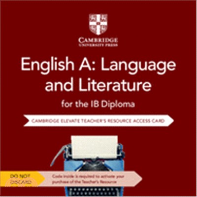 English a - Language and Literature for the Ib Diploma Cambridge Elevate Teacher's Resource Access Card