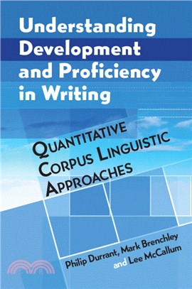 Understanding Development and Proficiency in Writing：Quantitative Corpus Linguistic Approaches