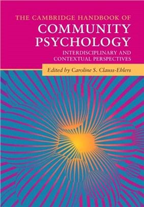 The Cambridge Handbook of Community Psychology：Interdisciplinary and Contextual Perspectives