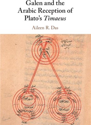 Galen and the Arabic Reception of Plato's Timaeus