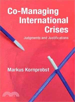 Co-managing International Crises ― Judgments and Justifications