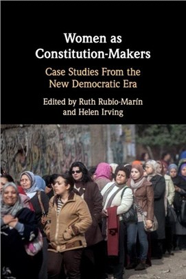Women as Constitution-Makers：Case Studies from the New Democratic Era