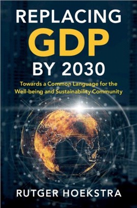 Replacing Gdp by 2030 ― Towards a Common Language for the Well-being and Sustainability Community