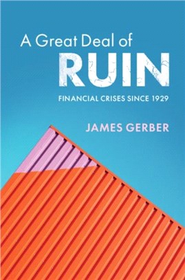 A Great Deal of Ruin ― Financial Crises Since 1929