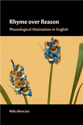 Rhyme over Reason：Phonological Motivation in English