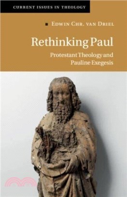 Rethinking Paul：Protestant Theology and Pauline Exegesis