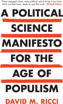 A Political Science Manifesto for the Age of Populism：Challenging Growth, Markets, Inequality, and Resentment