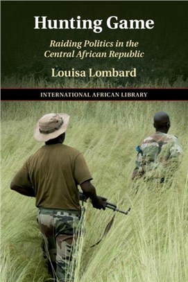 Hunting Game：Raiding Politics in the Central African Republic