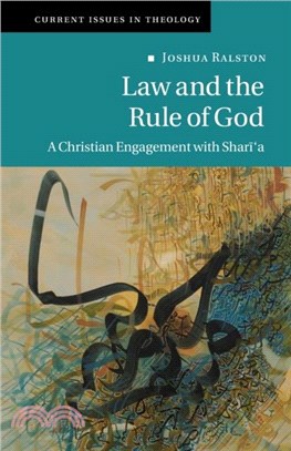 Law and the Rule of God：A Christian Engagement with Shari'a